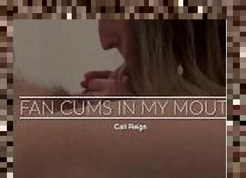 FAN CUMS IN MY MOUTH - Cali Reign - I FUCK FANS DOT COM