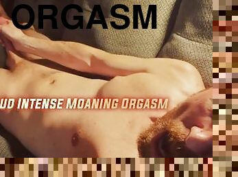Intense Moaning Orgasm, I Masturbate Like Crazy Until I Cum