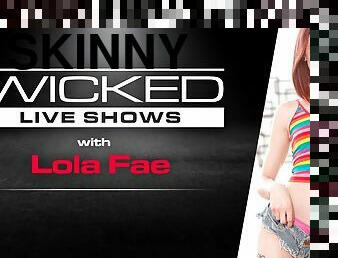 Wicked Live - Lola Fae