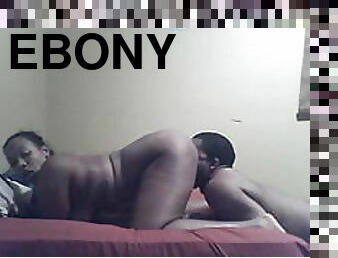Ebony Babe Gets Her Pussy and Her Fat Ass Eaten - Homemade Porn Video