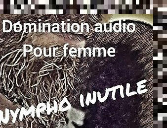 [audio fr] 4 minutes d'insultes et d'humiliation - domination a distance pour femme