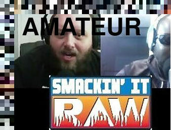 Return of The Big Show - Smackin' It Raw Ep. 127