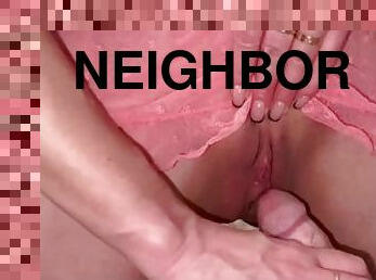 A neighbor came to visit to give my dick a lift.Got a cumshot and anal