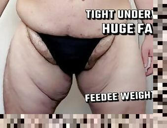 My underwear can’t contain my Fat Pad! Obese Feedee Fat Pad Weight gain! Tight Underwear