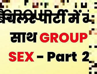 Bachelor Party Group Sex - True Hindi Story Part 2