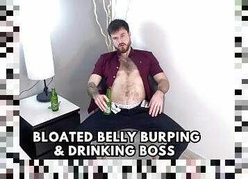 Bloated belly burping & drinking boss