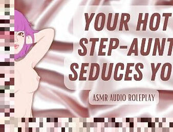 Your Hot Step-Aunt Milf Seduces You  Erotic ASMR Audio Roleplay  Sloppy Blowjob and Deepthroat