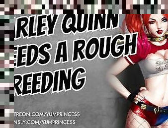 Harley Quinn Begs You to Breed Her [Audio] [Yandere] [Submissive Slut] [Throatfuck] [Rough Sex]