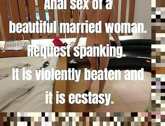 Anal sex of a beautiful married woman. Request spanking. He is poked and spanked into ecst