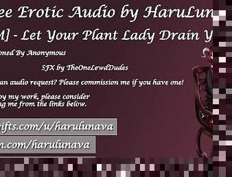 [F4M] - Let Your Plant Lady Drain You (Improv Audio Request)