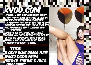 Hotkinkyjo sexy blue dress fuck huge spiked dildo from johnthomastoys, fisting & anal prolapse