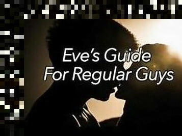 Eve's Guide for Regular Guys Ep 16-Change ( Advice & Discussion Series by Eve's Garden)